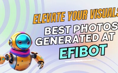 Elevate your visuals: The best photos generated at Efibot