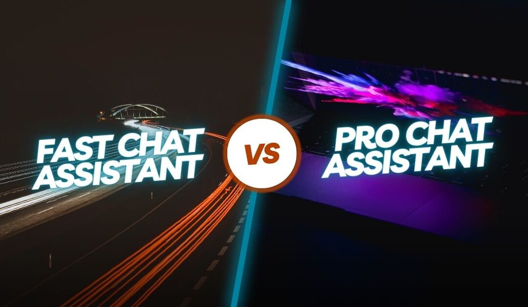 Fast vs. Pro chat assistant on Efibot: Which one for you? 