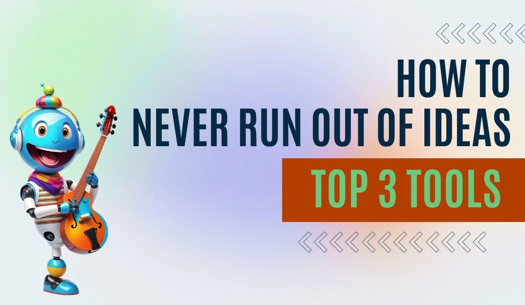 How to never run out of ideas: Top 3 tools from Efibot 